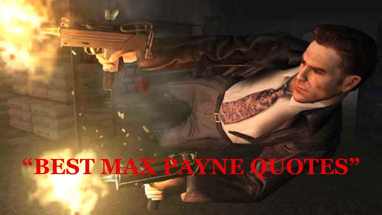 Best Max Payne Quotes Funniest Quotes & Sayings That Will Make You Laugh