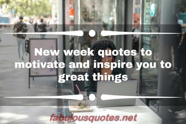 Top 50 new week motivational quotes