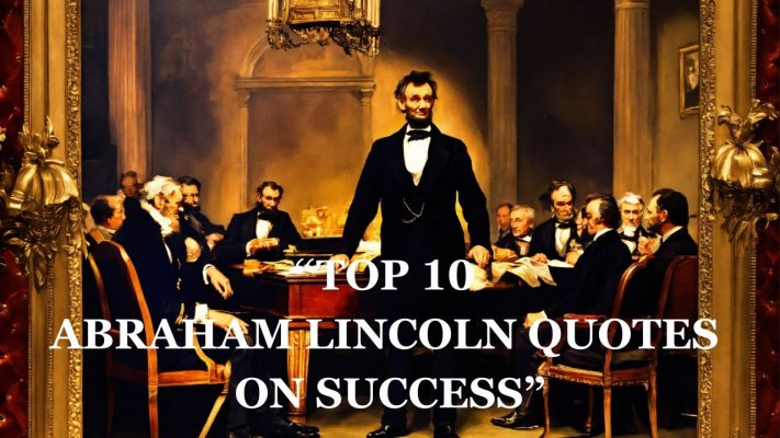 Top 10 Abraham Lincoln Quotes on Success