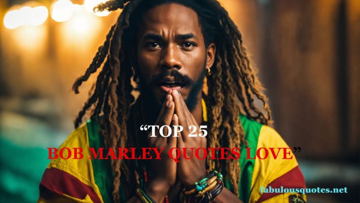 Top 25 Bob Marley Quotes Love