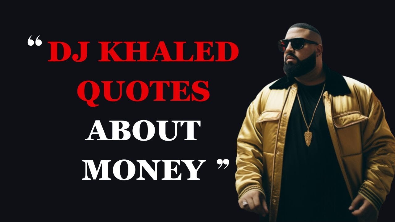 DJ Khaled Quotes About Money: 10 DJ Khaled inspirational quotes ...