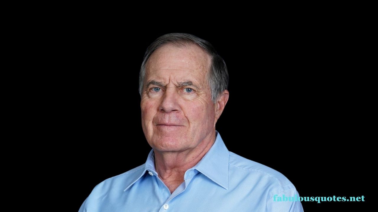 Top 35 Inspirational Bill Belichick Quotes