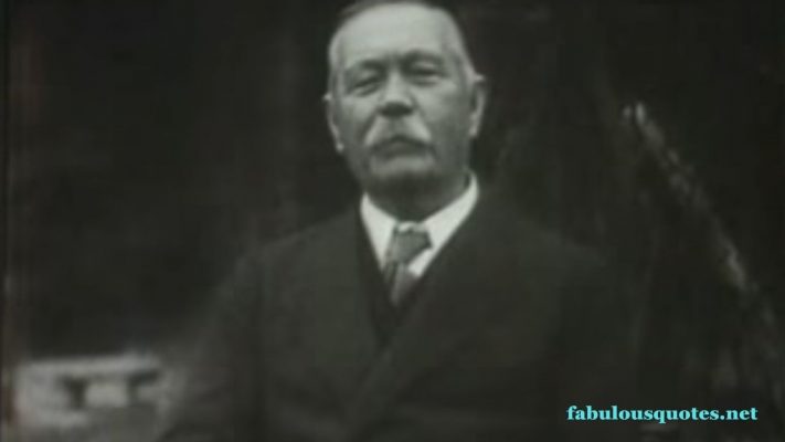 Top 20 Arthur Conan Doyle Quotes