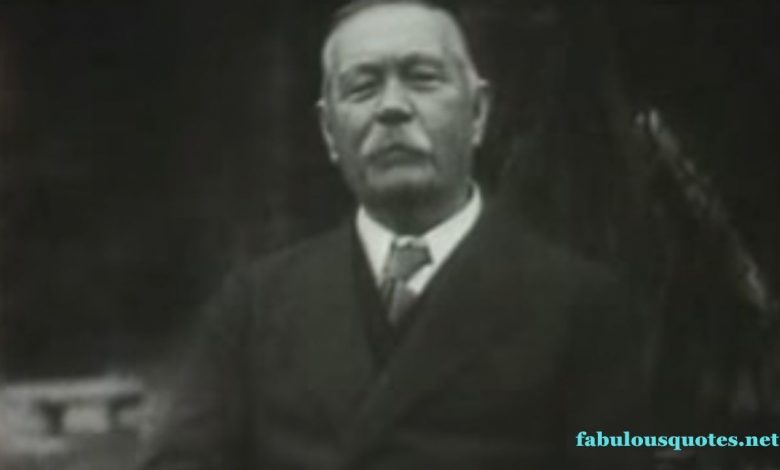 Top 20 Arthur Conan Doyle Quotes