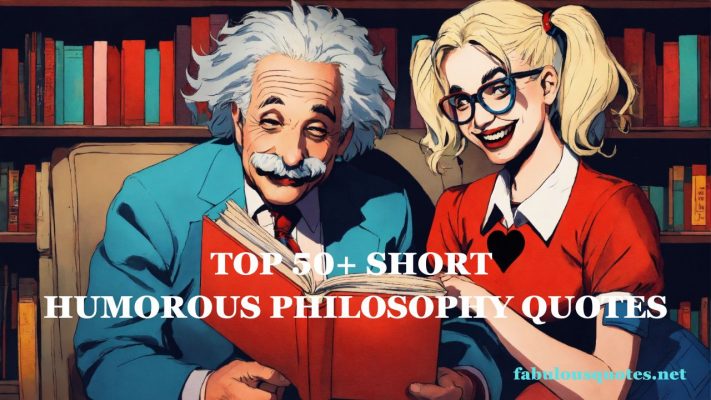 Top 50+ Short Humorous Philosophy Quotes