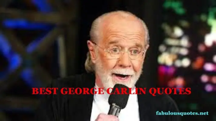 Best George Carlin quotes 6 Top 10 George Carlin Quotes