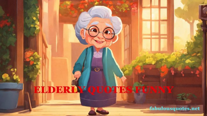 Elderly quotes funny