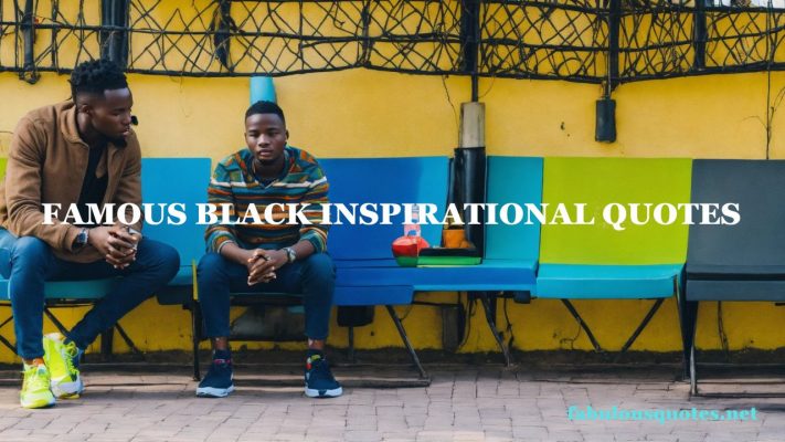 Famous Black Inspirational Quotes