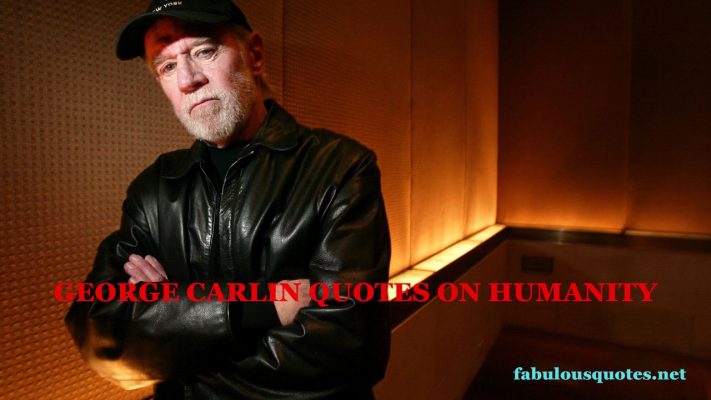 George Carlin Quotes On Humanity