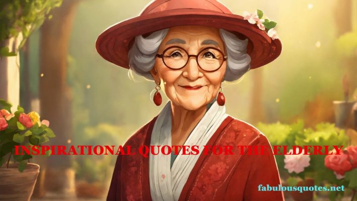 Inspirational quotes for the elderly