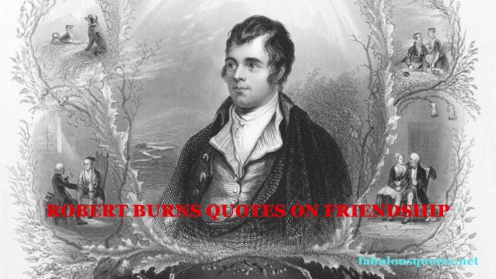 Robert Burns Quotes on friendship