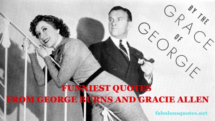 Funniest Quotes from George Burns and Gracie Allen