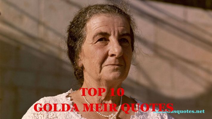 Top 10 Golda Meir Quotes