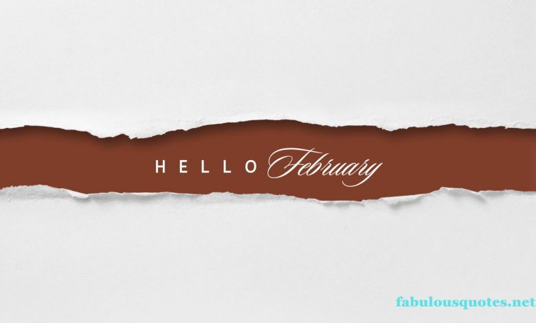 100 Hello February Quotes Impress