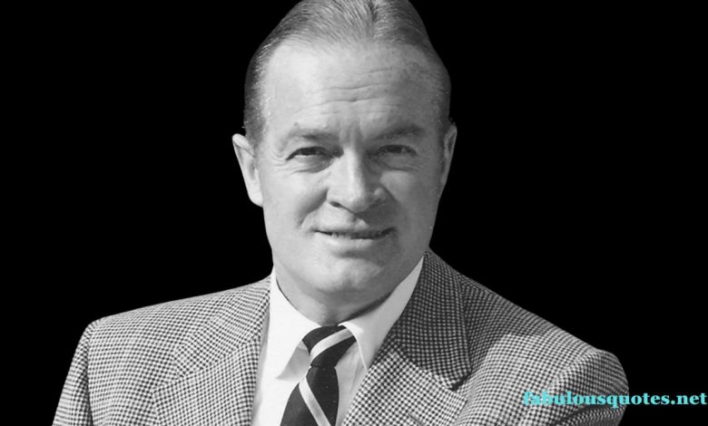 Bob Hope Quotes: A Legacy of Humor and Inspiration