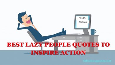 Best Lazy People Quotes to Inspire Action