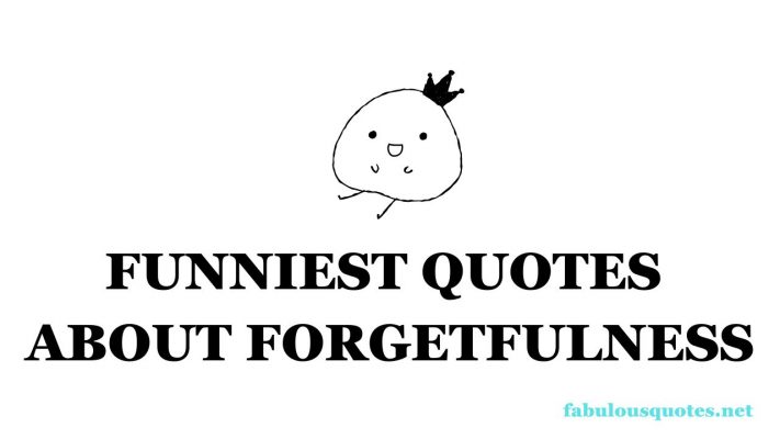 Funniest Quotes About Forgetfulness