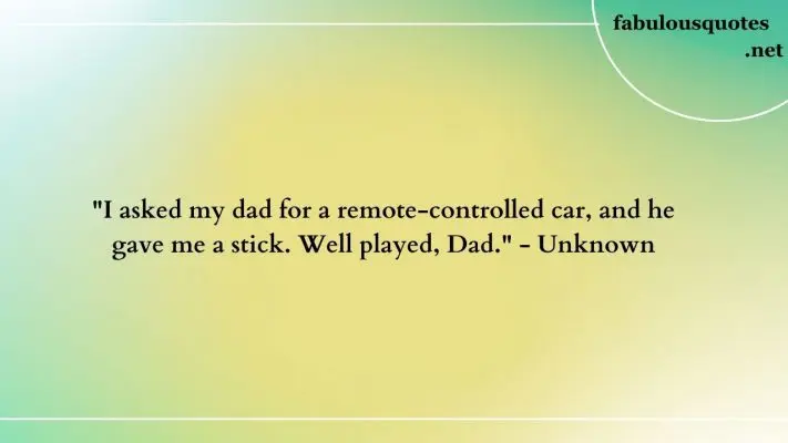 25 Hilarious Funny Quotes for the Dad Who Has Everything