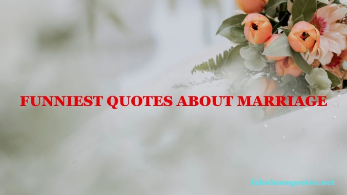 Funniest Quotes About Marriage