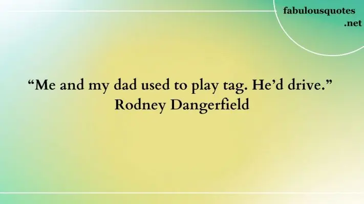 25 Hilarious Funny Quotes for the Dad Who Has Everything