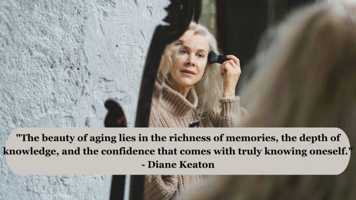 The Quotes Beauty of Aging 