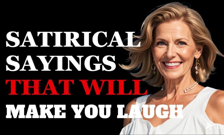 Funniest Satirical Sayings About Life That Will Make You Laugh