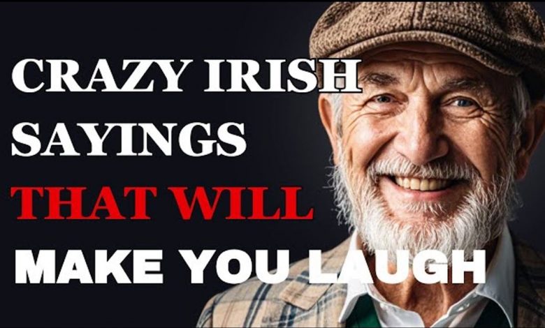 Crazy Irish Sayings That Will Make You Laugh