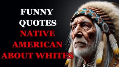 Funny Native American Quotes About White Man