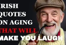 Funniest Irish Quotes About Aging & Getting Older That Will Make You Laugh