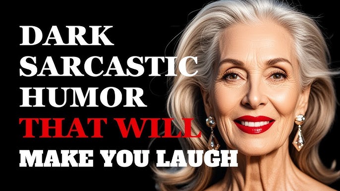 Dark Sarcastic Humor About Life That Will Make You Laugh