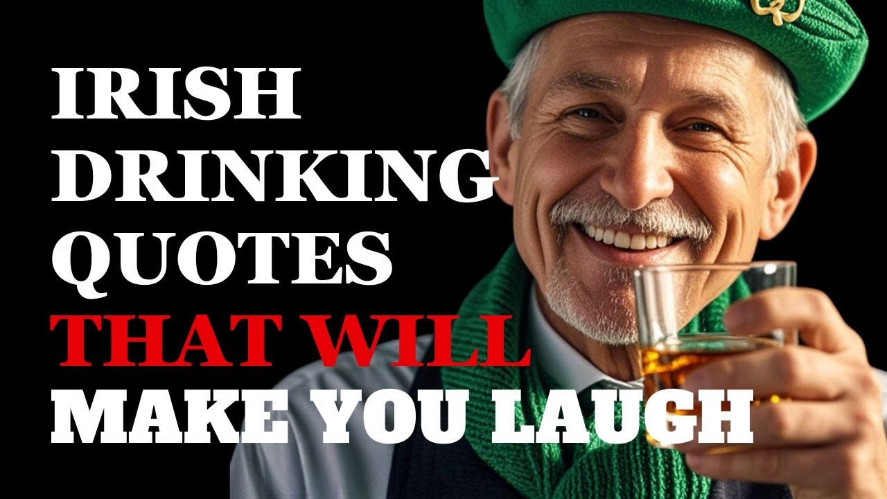 Funniest Irish Drinking Quotes to Get You Drunk