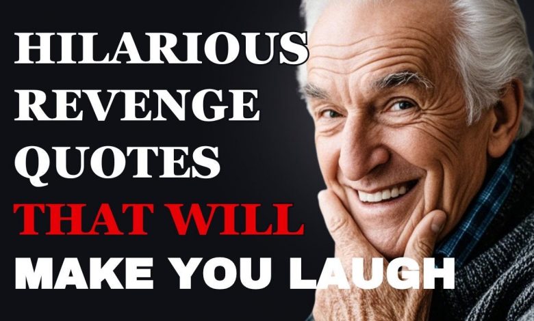 These Hilarious Revenge Quotes Will Make You Rethink Your Comebacks!