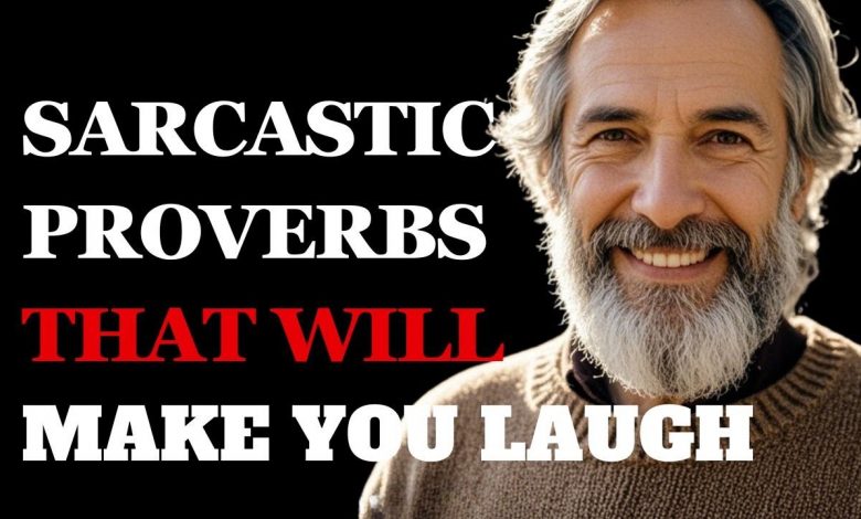 The Most Sarcastic Proverbs Ever