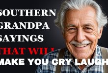 Southern Grandpa Sayings That Will Make You Cry Laughing