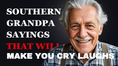 Southern Grandpa Sayings That Will Make You Cry Laughing