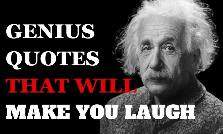 Genius' Funniest Quotes: A Genius with a Sense of Humor