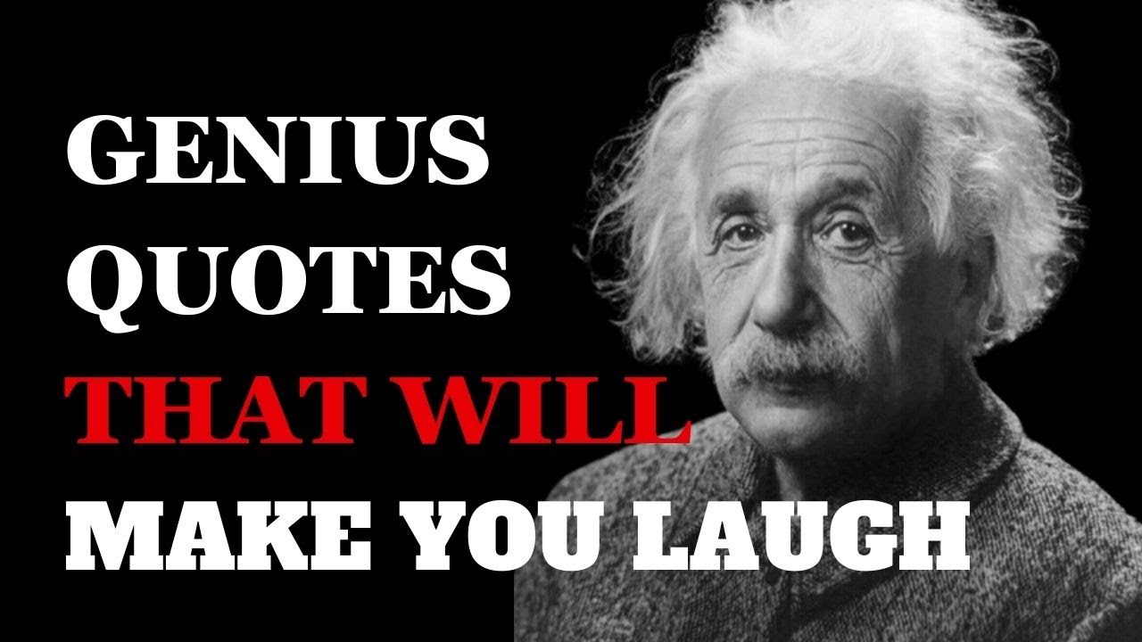 Genius' Funniest Quotes: A Genius with a Sense of Humor