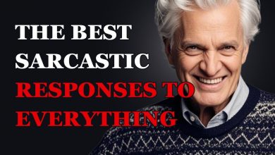 The Best Sarcastic Responses to Everything