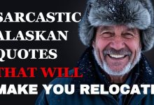 Sarcastic Quotes from Alaskans That Will Make You Want to Move to the Last Frontier