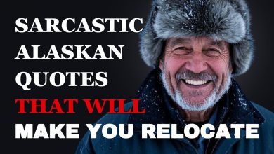 Sarcastic Quotes from Alaskans That Will Make You Want to Move to the Last Frontier