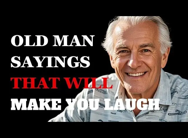 The Funniest Old Man Sayings About Work and Retirement That Will Make You Cry Laughing 1 The Funniest Old Man Sayings About Work and Retirement That Will Make You Cry Laughing
