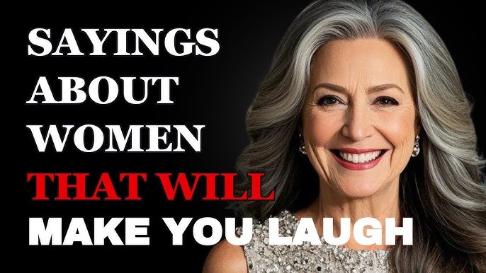 She Said WHAT? Hilariously True Sayings About Women That’ll Make You Laugh!
