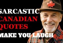 Sarcastic Canadian Quotes About Life That Will Have You Laughing Out Loud