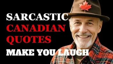 Sarcastic Canadian Quotes About Life That Will Have You Laughing Out Loud