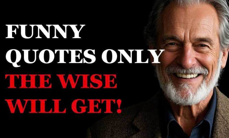 Outrageously Funny Quotes Only Wise Folks Will Truly Appreciate!