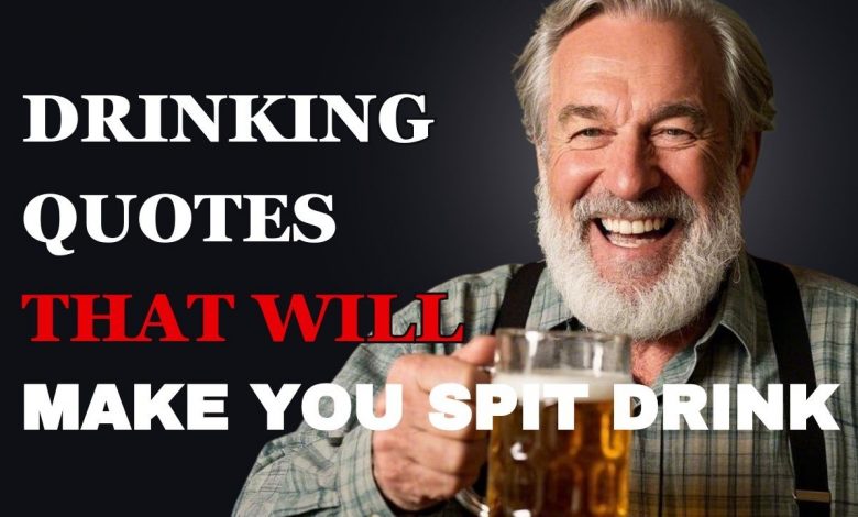 Funny Drinking Quotes That Will Make You Spit Your Drink Out 1 Funny Drinking Quotes That Will Make You Spit Your Drink Out