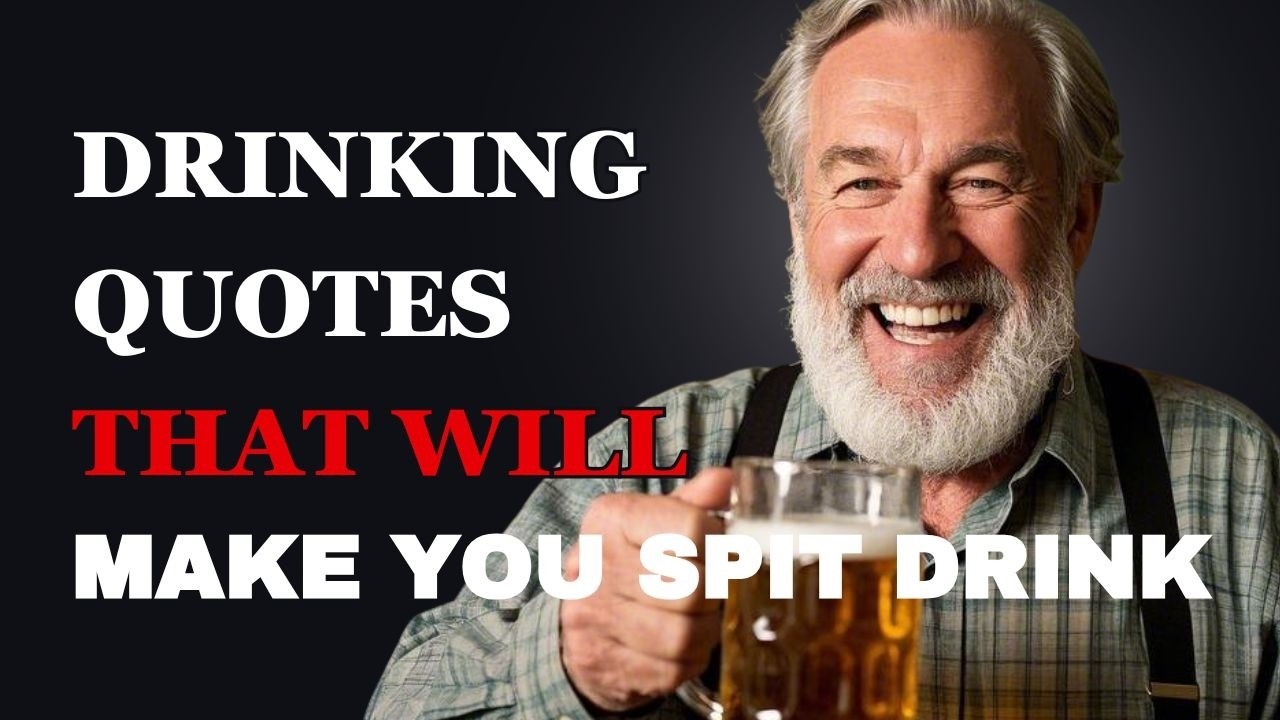 Funny Drinking Quotes That Will Make You Spit Your Drink Out