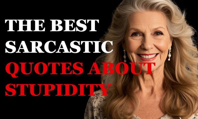 They Say Wisdom Comes With Age… But So Does the Best Sarcasm on Stupidity 1 They Say Wisdom Comes With Age… But So Does the Best Sarcasm on Stupidity