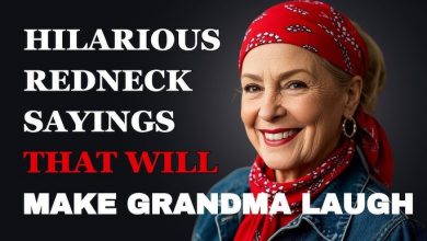 Redneck Sayings So Hilarious, Even Your Grandma Will Snort Laugh!