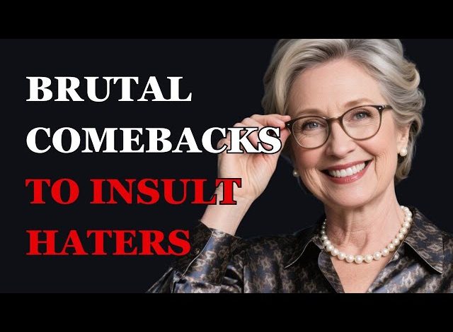 Brutal Comebacks to Insult Haters